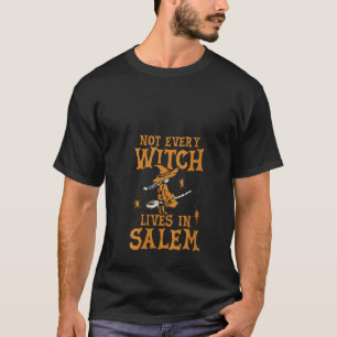 T-shirt Toutes Les Sorcières Ne Vivent Pas À Salem Witchy
