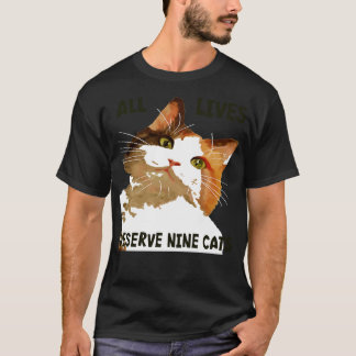 T-shirt Toutes les vies Derserve neuf chats Calico Cat Art