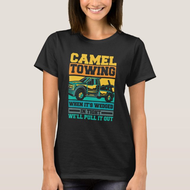 T-shirt Tow Truck Camel towing when it's wedged (Devant)
