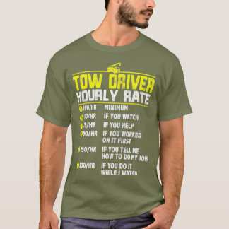 T-shirt Tow Truck Driver Drôle cadeau à tarif horaire Towi