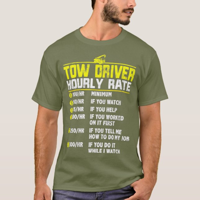 T-shirt Tow Truck Driver Drôle cadeau à tarif horaire Towi (Devant)