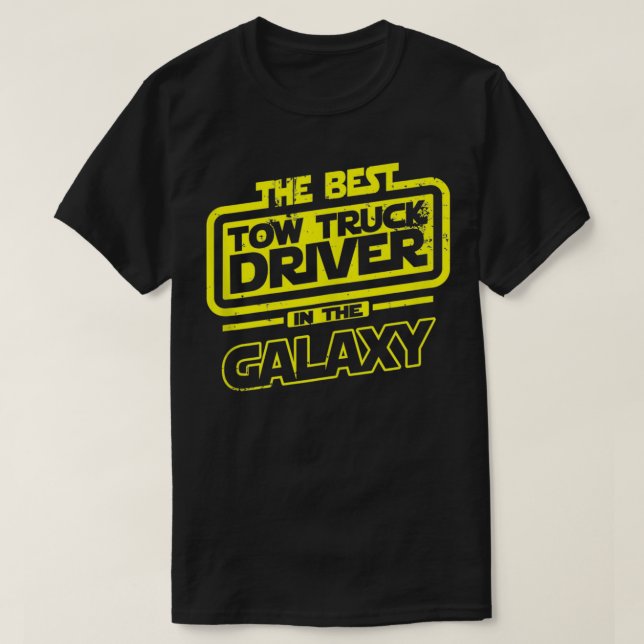 T-shirt Tow Truck Driver The Best In The Galay Gift  (Design devant)