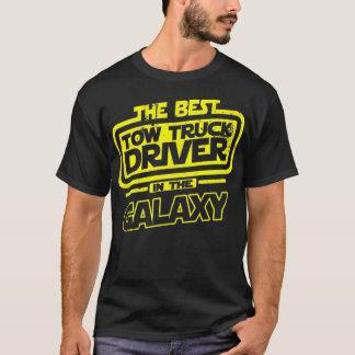 T-shirt Tow Truck Driver The Best In The Galay Gift 