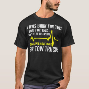 T-shirt Tow Truck Drivers Ralentir Se Déplacer Sur Funny