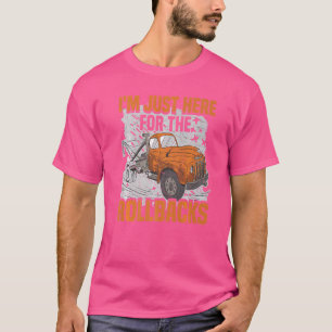 T-shirt Tow Trucker Je suis juste ici Tow Truck Operator P