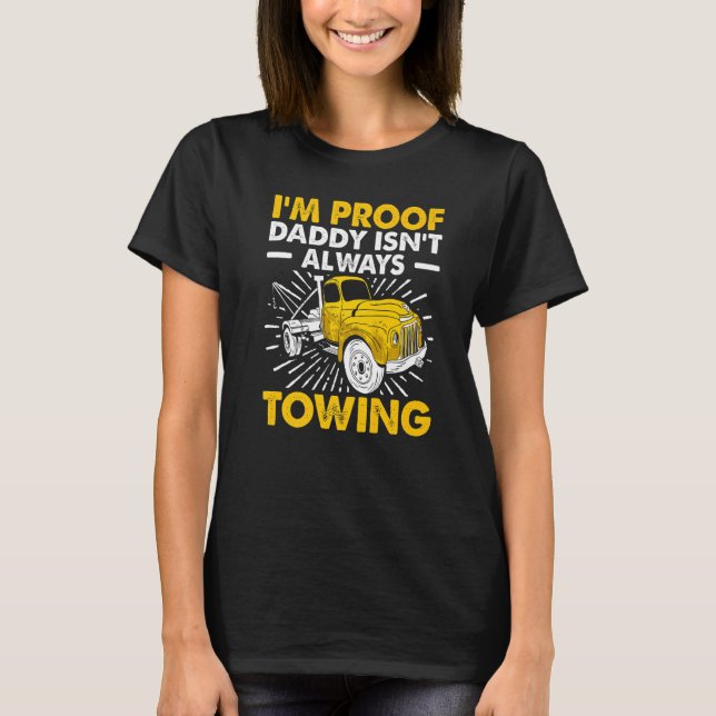 T-shirt Tow Trucker Tow Truck Driver Tow Operator Breakdow (Devant)