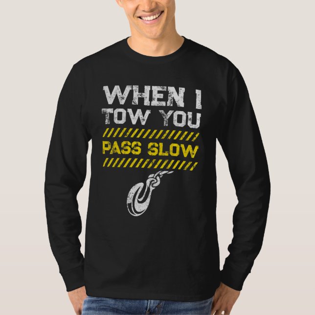 T-shirt Tow Trucker Tow Truck Driver Tow Operator Breakdow (Devant)
