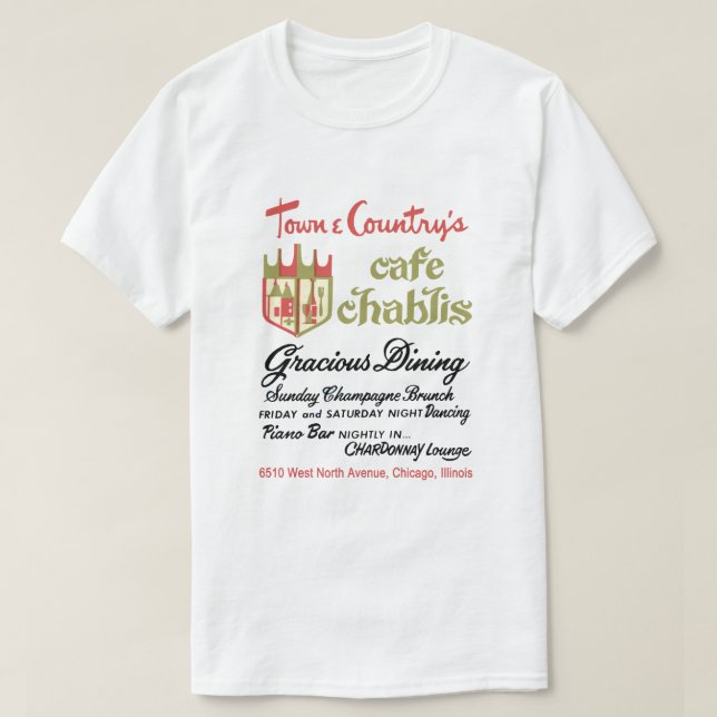 T-shirt Town & Country's Cafe Chablis, Chicago, IL (Design devant)