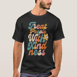 T-shirt TPWK Traite Les Gens Avec Gentillesse Tendance