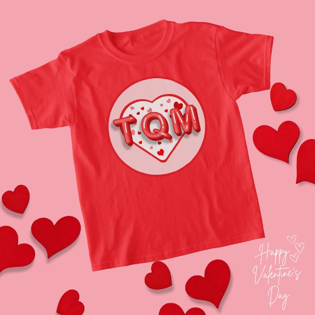 T-shirt TQM - Saint-Valentin (Créateur téléchargé)