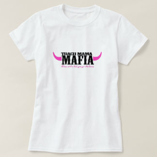 T-shirt Trach Mama Mafia