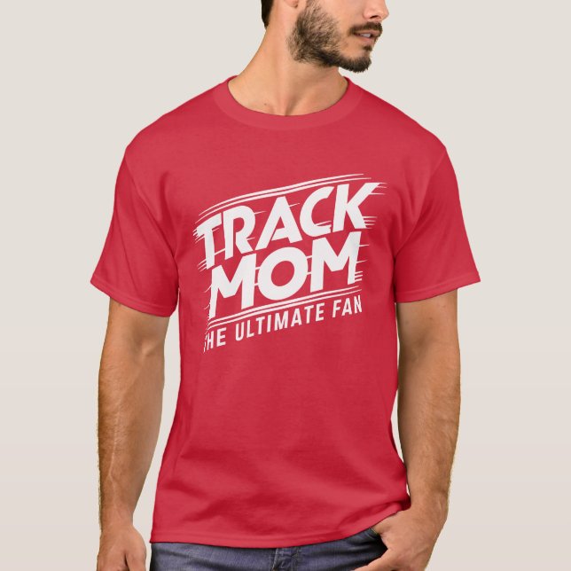 T-shirt Track Momhe Ultimate Fanrack and Field Mom (Devant)
