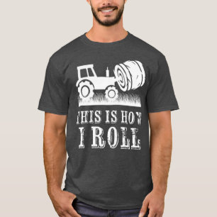 T-shirt Tracteur agricole C'Est Comme Ça Que Je Roule Farm