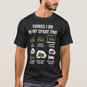 T-shirt Tracteur Ce Que Je Fais Dans Mon Tracteur De Temps
