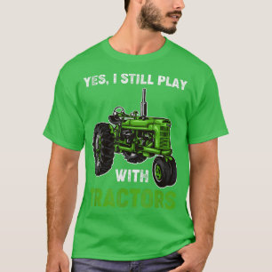 T-shirt Tracteur Fermier Je Joue Toujours Avec Tracteurs