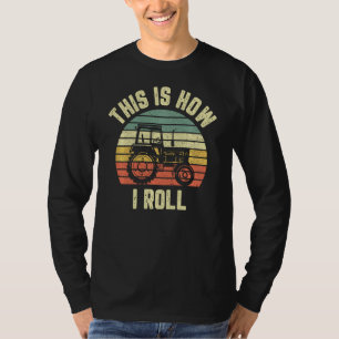 T-shirt Tracteur Funny C'Est Comme Ça Que Je Roule Vintage