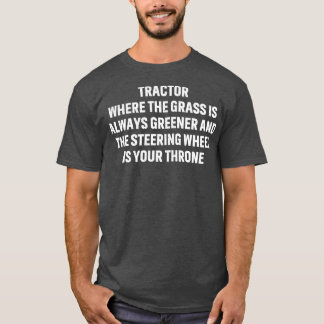 T-shirt Tracteur où l'herbe est toujours plus verte