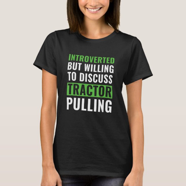 T-shirt Tracteur Présenté Prêt À Discuter De Tractor Pul (Devant)