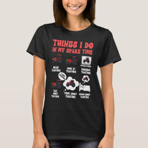T-shirt Tracteurs 6 Ce Que Je Fais Dans Mon Tracteur De Te
