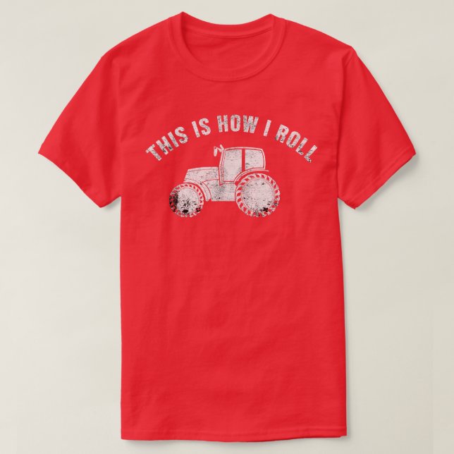T-shirt Tracteurs C'Est Comme Ça Que Je Roule Funny Farmer (Design devant)