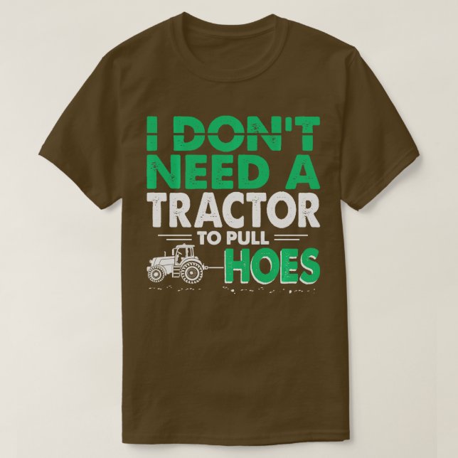 T-shirt Tractor Pulls Drôle Je n'ai pas besoin Tracteur po (Design devant)
