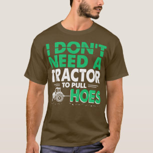 T-shirt Tractor Pulls Drôle Je n'ai pas besoin Tracteur po