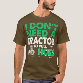 T-shirt Tractor Pulls Drôle Je n'ai pas besoin Tracteur po