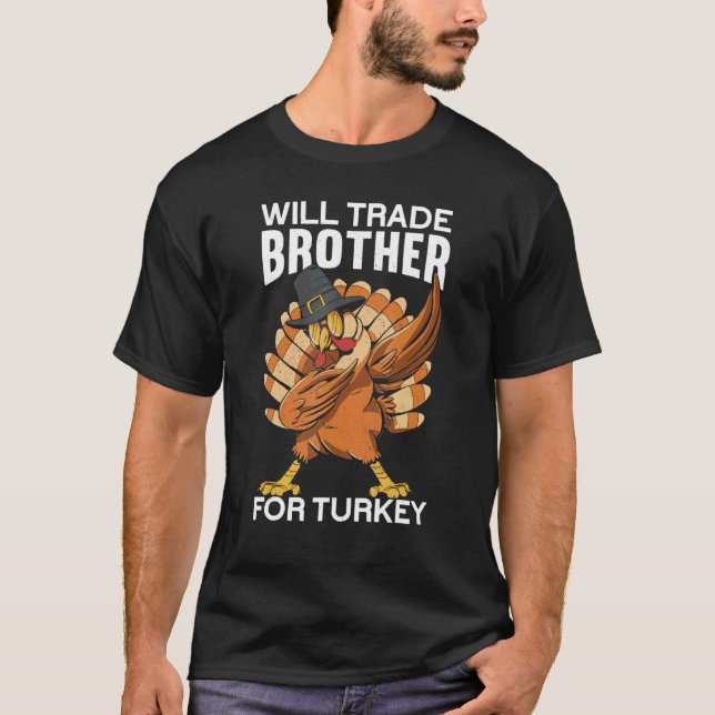 T-shirt Trade Brother for Turkey Merci de donner Thanksgiv (Devant)
