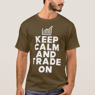 T-shirt Trader Keep Calm and Trade on 1