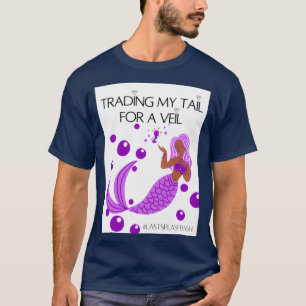 T-shirt Trading My Mermaid Tail for a Mariage Veil Purple