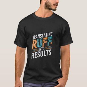 T-shirt Traduire Ruff En Résultats Drôle Entraîneur De Chi