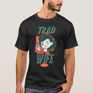 T-shirt Tradwoman Société Vie Traditionnelle Femme au foye