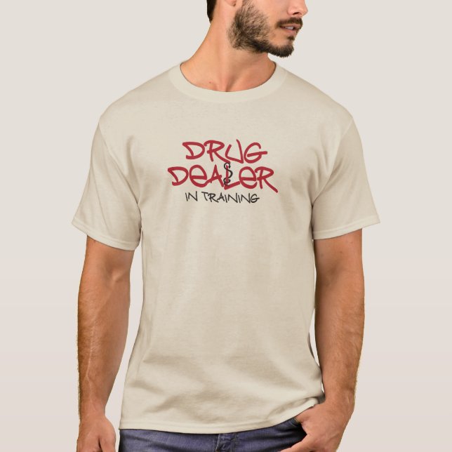 T-shirt Trafiquant de drogue en formation (Devant)