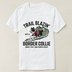 T-shirt Trail Blazin'Border Collie Design d'aventure