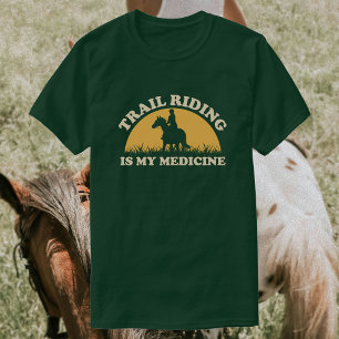 T-shirt Trail Riding Est Ma Médecine   Équitation