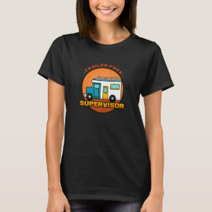 T-shirt Trailer Superviseur de parc Sarcastic Joke Trailer