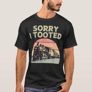 T-shirt Train Désolé d'avoir pris Funny Locomotive Railroa