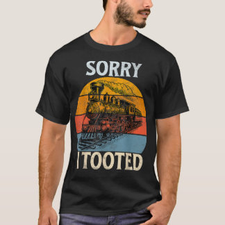 T-shirt Train Désolé d'avoir pris Funny Locomotive Railroa