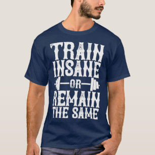 T-shirt Train Dingue Ou Reste Le Même