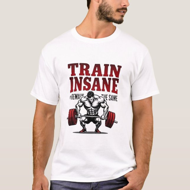 T-shirt Train Dingue Ou Reste Le Même (Devant)