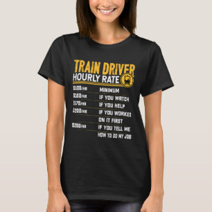 T-shirt Train Driver Horaire Taux Funny Railroad Locomotiv