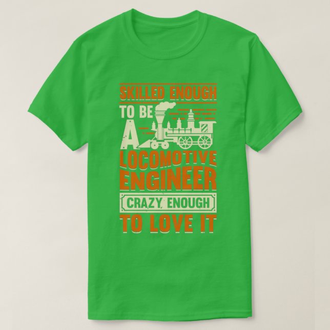 T-shirt Train Engineering Locomotive Engineer Gift (Design devant)