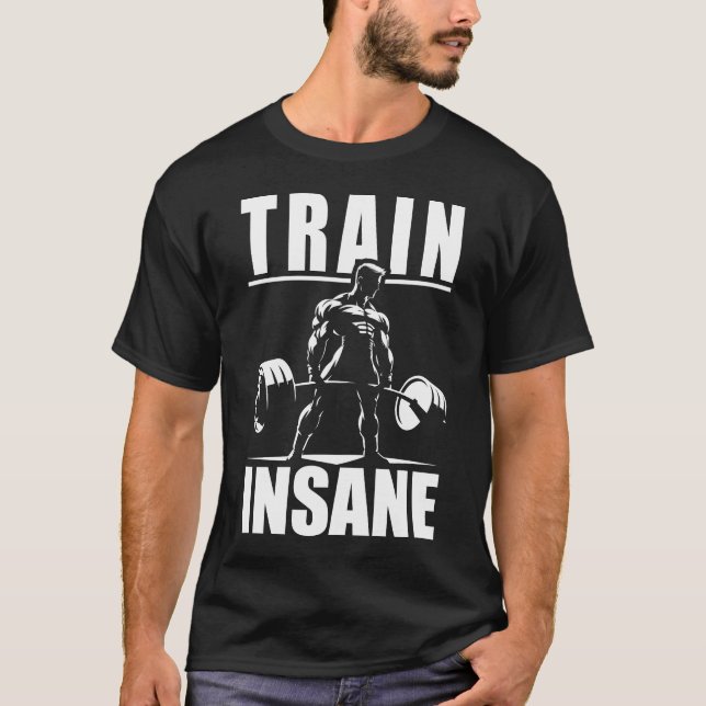 T-shirt Train fou - Gymnase Motivationnelle, Fitness d'ent (Devant)