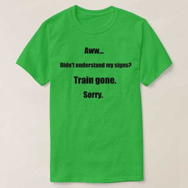 T-shirt Train gone sorry maerican sign language (Design devant)