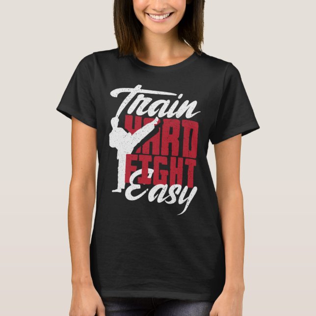 T-shirt Train Hard Fight Easy Aikido Karate Jiu Jitsu  1 (Devant)