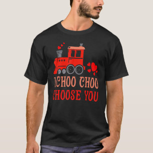 T-shirt Train I Choo Choo Choisissez Vous Valentines Day T