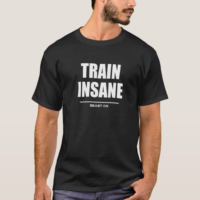 T-shirt Train Insane Bodybuilding Gains Gym Fitness Traini (Devant)