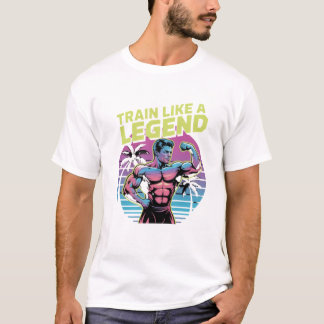 T-shirt Train Like a Legend – Retro Gym Motivation Shirt