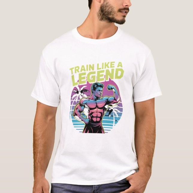 T-shirt Train Like a Legend – Retro Gym Motivation Shirt  (Devant)