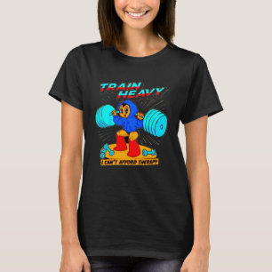 T-shirt Train Lourd Je ne peux pas Afford Thérapie Bodybui